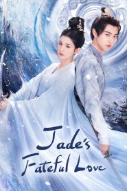 Jade’s Fateful Love Episode 21